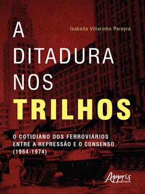 cover image of A Ditadura nos Trilhos